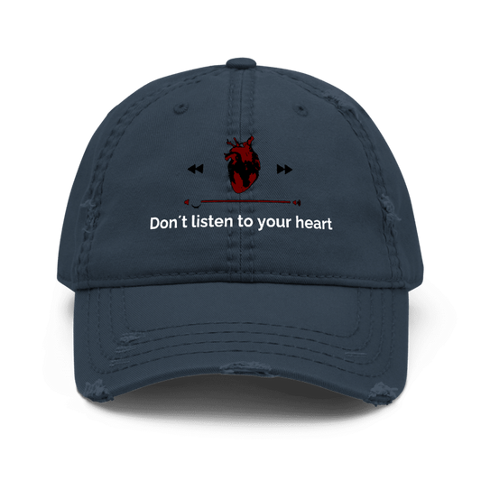 Don’t Listen to Your Heart Cap